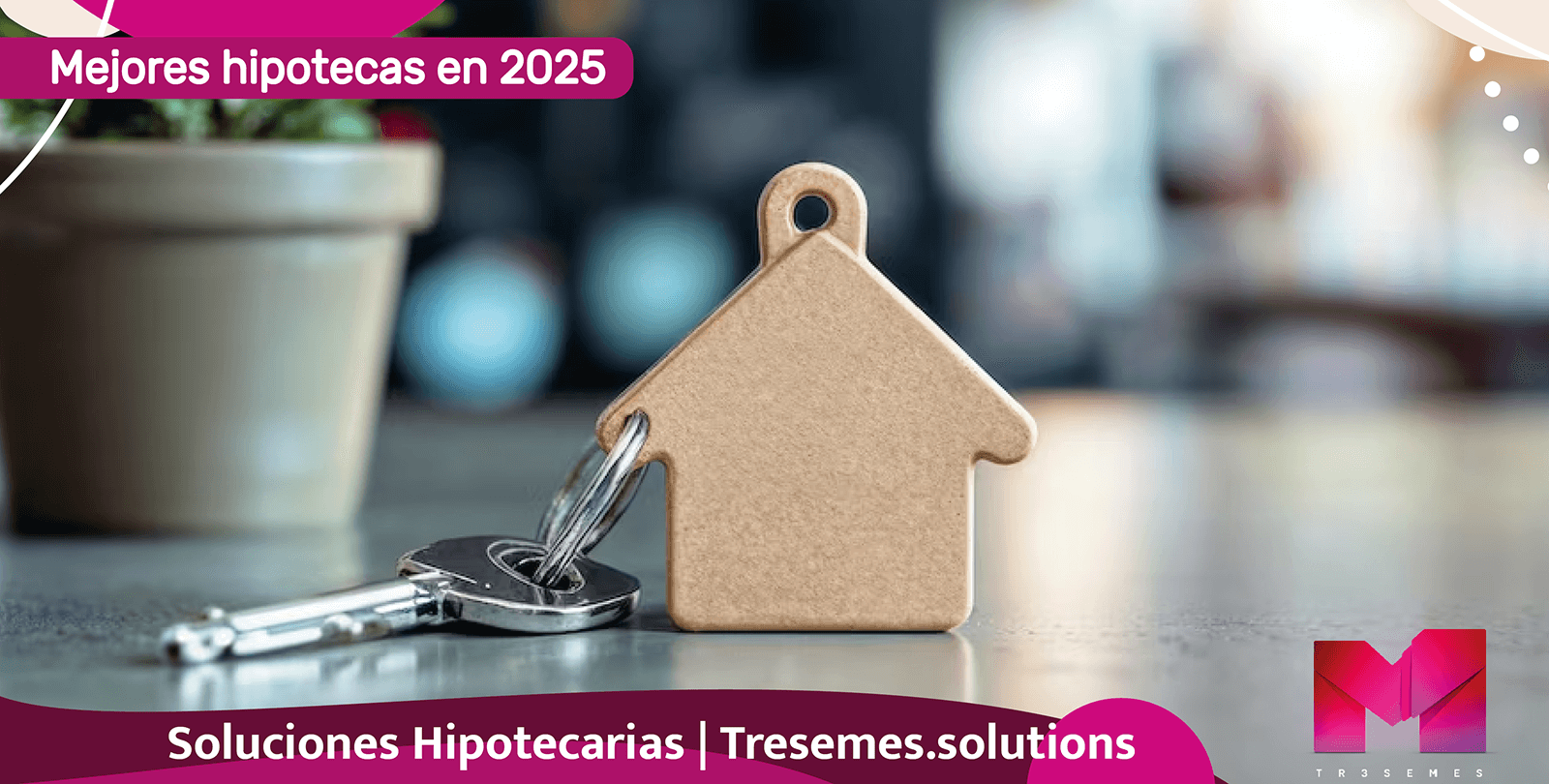 mejores hipotecas en 2025